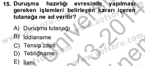 Ceza Muhakemesi Hukuku Dersi 2013 - 2014 Yılı (Final) Dönem Sonu Sınav Soruları 15. Soru