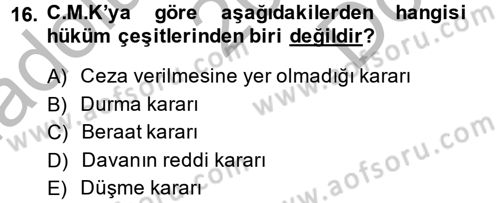 Ceza Muhakemesi Hukuku Dersi 2013 - 2014 Yılı (Final) Dönem Sonu Sınav Soruları 16. Soru