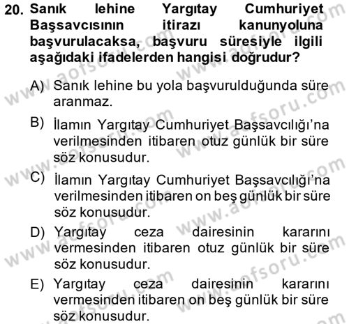 Ceza Muhakemesi Hukuku Dersi 2013 - 2014 Yılı (Final) Dönem Sonu Sınav Soruları 20. Soru