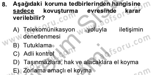 Ceza Muhakemesi Hukuku Dersi 2013 - 2014 Yılı (Final) Dönem Sonu Sınav Soruları 8. Soru