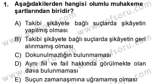 Ceza Muhakemesi Hukuku Dersi 2014 - 2015 Yılı (Vize) Ara Sınav Soruları 1. Soru