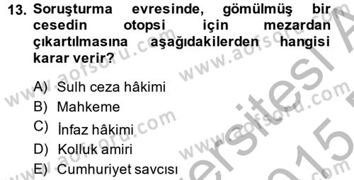 Ceza Muhakemesi Hukuku Dersi 2014 - 2015 Yılı (Vize) Ara Sınav Soruları 13. Soru
