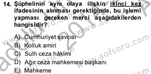 Ceza Muhakemesi Hukuku Dersi 2014 - 2015 Yılı (Vize) Ara Sınav Soruları 14. Soru