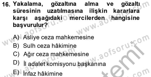 Ceza Muhakemesi Hukuku Dersi 2014 - 2015 Yılı (Vize) Ara Sınav Soruları 16. Soru