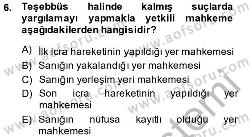 Ceza Muhakemesi Hukuku Dersi 2014 - 2015 Yılı (Vize) Ara Sınav Soruları 6. Soru