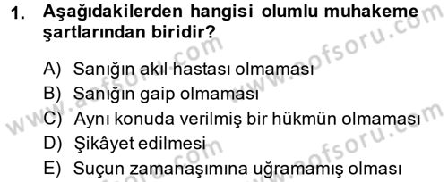 Ceza Muhakemesi Hukuku Dersi 2014 - 2015 Yılı Tek Ders Sınav Soruları 1. Soru