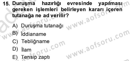 Ceza Muhakemesi Hukuku Dersi 2014 - 2015 Yılı Tek Ders Sınav Soruları 15. Soru