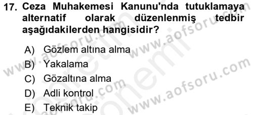 Ceza Muhakemesi Hukuku Dersi 2015 - 2016 Yılı (Vize) Ara Sınav Soruları 17. Soru