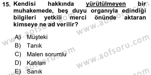 Ceza Muhakemesi Hukuku Dersi 2017 - 2018 Yılı (Vize) Ara Sınav Soruları 15. Soru
