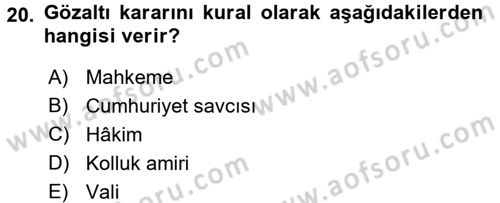 Ceza Muhakemesi Hukuku Dersi 2017 - 2018 Yılı (Vize) Ara Sınav Soruları 20. Soru