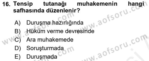 Ceza Muhakemesi Hukuku Dersi 2017 - 2018 Yılı (Final) Dönem Sonu Sınav Soruları 16. Soru