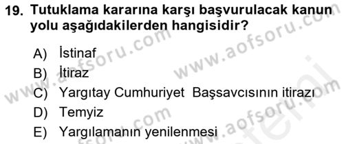 Ceza Muhakemesi Hukuku Dersi 2018 - 2019 Yılı (Vize) Ara Sınav Soruları 19. Soru