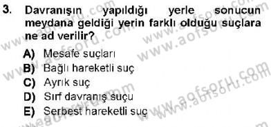 Ceza Hukuku Dersi 2012 - 2013 Yılı (Vize) Ara Sınav Soruları 3. Soru