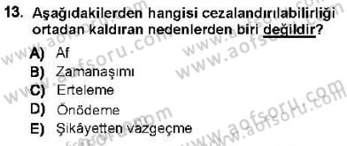 Ceza Hukuku Dersi 2012 - 2013 Yılı (Final) Dönem Sonu Sınav Soruları 13. Soru