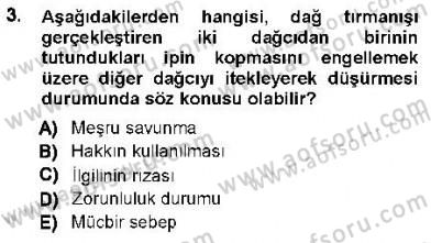 Ceza Hukuku Dersi 2012 - 2013 Yılı (Final) Dönem Sonu Sınav Soruları 3. Soru