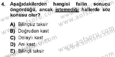 Ceza Hukuku Dersi 2012 - 2013 Yılı (Final) Dönem Sonu Sınav Soruları 4. Soru