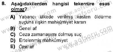 Ceza Hukuku Dersi 2012 - 2013 Yılı (Final) Dönem Sonu Sınav Soruları 8. Soru