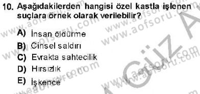 Ceza Hukuku Dersi 2013 - 2014 Yılı (Vize) Ara Sınav Soruları 10. Soru