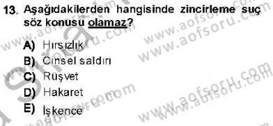 Ceza Hukuku Dersi 2013 - 2014 Yılı (Vize) Ara Sınav Soruları 13. Soru