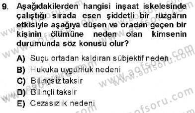 Ceza Hukuku Dersi 2013 - 2014 Yılı (Vize) Ara Sınav Soruları 9. Soru
