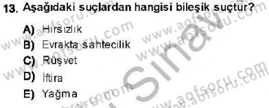 Ceza Hukuku Dersi 2013 - 2014 Yılı (Final) Dönem Sonu Sınav Soruları 13. Soru