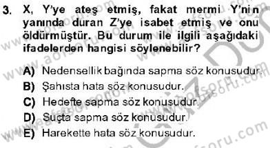 Ceza Hukuku Dersi 2013 - 2014 Yılı (Final) Dönem Sonu Sınav Soruları 3. Soru