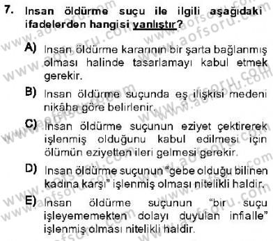 Ceza Hukuku Dersi 2013 - 2014 Yılı (Final) Dönem Sonu Sınav Soruları 7. Soru