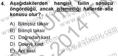 Ceza Hukuku Dersi 2013 - 2014 Yılı Tek Ders Sınav Soruları 4. Soru