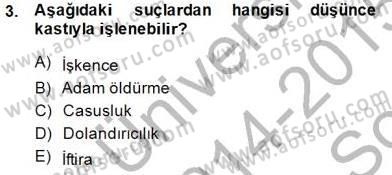 Ceza Hukuku Dersi 2014 - 2015 Yılı (Final) Dönem Sonu Sınav Soruları 3. Soru