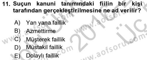 Ceza Hukuku Dersi 2016 - 2017 Yılı 3 Ders Sınav Soruları 11. Soru