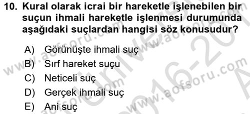 Ceza Hukuku Dersi 2016 - 2017 Yılı (Vize) Ara Sınav Soruları 10. Soru