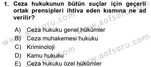 Ceza Hukuku Dersi 2016 - 2017 Yılı (Final) Dönem Sonu Sınav Soruları 1. Soru
