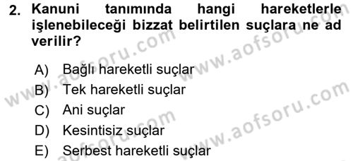 Ceza Hukuku Dersi 2016 - 2017 Yılı (Final) Dönem Sonu Sınav Soruları 2. Soru