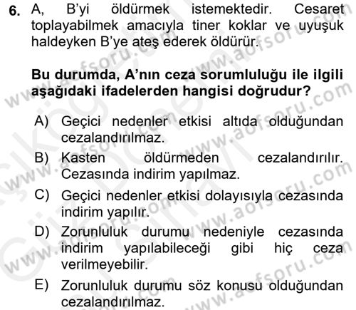 Ceza Hukuku Dersi 2017 - 2018 Yılı (Final) Dönem Sonu Sınav Soruları 6. Soru