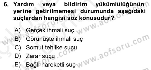 Ceza Hukuku Dersi 2018 - 2019 Yılı (Vize) Ara Sınav Soruları 6. Soru