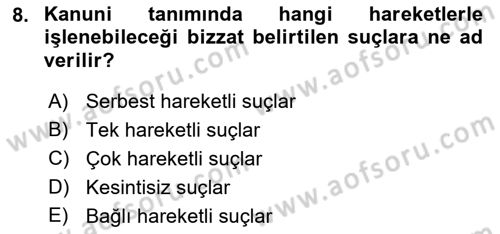 Ceza Hukuku Dersi 2018 - 2019 Yılı (Vize) Ara Sınav Soruları 8. Soru
