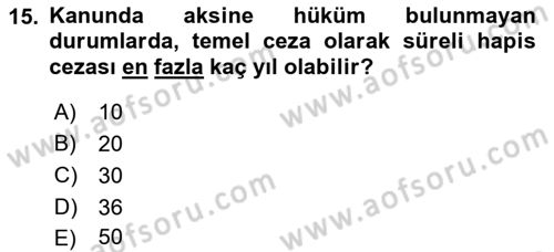 Ceza Hukuku Dersi 2018 - 2019 Yılı (Final) Dönem Sonu Sınav Soruları 15. Soru