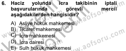 İcra İflas Hukuku Dersi 2012 - 2013 Yılı (Vize) Ara Sınav Soruları 6. Soru
