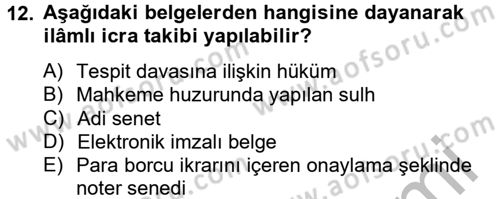 İcra İflas Hukuku Dersi 2012 - 2013 Yılı (Final) Dönem Sonu Sınav Soruları 12. Soru