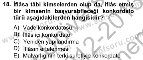 İcra İflas Hukuku Dersi 2012 - 2013 Yılı (Final) Dönem Sonu Sınav Soruları 18. Soru