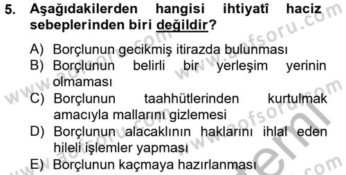 İcra İflas Hukuku Dersi 2012 - 2013 Yılı (Final) Dönem Sonu Sınav Soruları 5. Soru