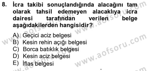 İcra İflas Hukuku Dersi 2012 - 2013 Yılı (Final) Dönem Sonu Sınav Soruları 8. Soru