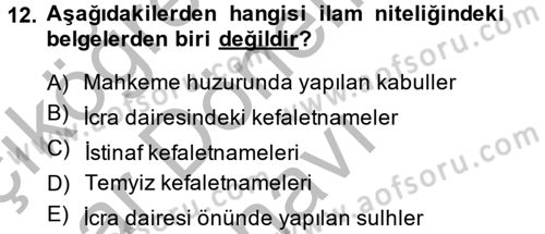 İcra İflas Hukuku Dersi 2013 - 2014 Yılı (Final) Dönem Sonu Sınav Soruları 12. Soru