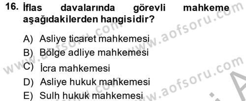 İcra İflas Hukuku Dersi 2013 - 2014 Yılı (Final) Dönem Sonu Sınav Soruları 16. Soru