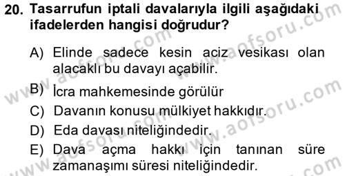 İcra İflas Hukuku Dersi 2013 - 2014 Yılı (Final) Dönem Sonu Sınav Soruları 20. Soru