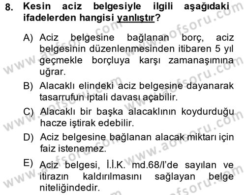 İcra İflas Hukuku Dersi 2013 - 2014 Yılı (Final) Dönem Sonu Sınav Soruları 8. Soru