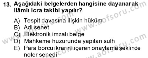 İcra İflas Hukuku Dersi 2013 - 2014 Yılı Tek Ders Sınav Soruları 13. Soru
