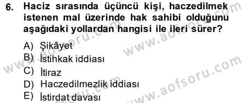 İcra İflas Hukuku Dersi 2013 - 2014 Yılı Tek Ders Sınav Soruları 6. Soru