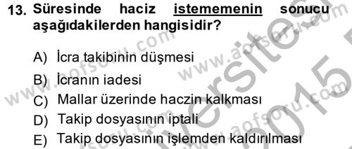 İcra İflas Hukuku Dersi 2014 - 2015 Yılı (Vize) Ara Sınav Soruları 13. Soru