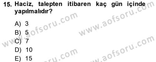 İcra İflas Hukuku Dersi 2014 - 2015 Yılı (Vize) Ara Sınav Soruları 15. Soru